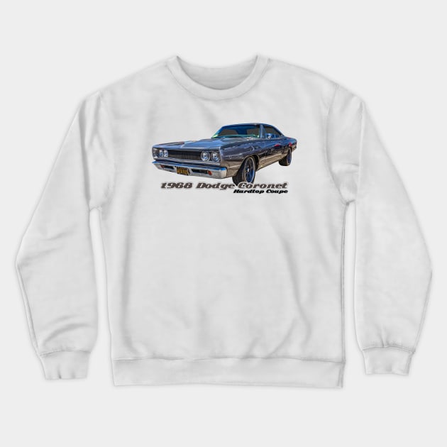 1968 Dodge Coronet Hardtop Coupe Crewneck Sweatshirt by Gestalt Imagery